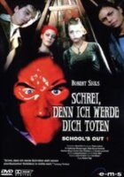 School's Out 1-Schrei, denn ich werde Dich töten /...